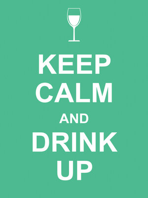 cover image of Keep Calm and Drink Up